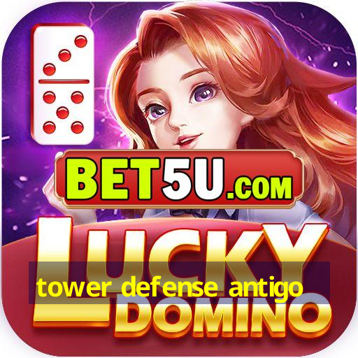 tower defense antigo